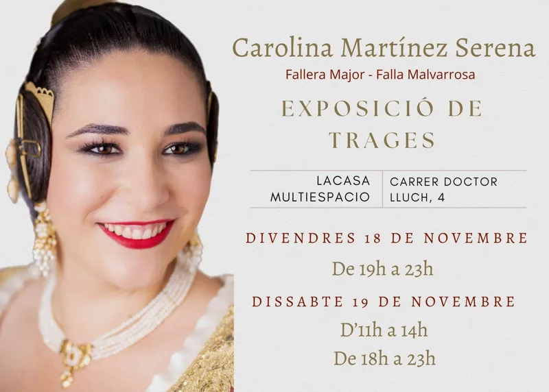 Cartel de la exposición de trajes de Carolina Martínez Serena, Fallera Mayor de la Falla Malvarrosa, en Lacasa Multiespacio
